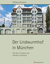 Buchcover Der Lindwurmhof in München – 100 Jahre im Dienst von Industrie und Kultur
