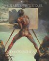 Buchcover Dazwischen – Christoph Wetzel. Gemälde, Zeichnungen, Druckgrafik, Skulpturen