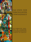 Buchcover Das Ende der selbstverschuldeten Unwissenheit – Zur kompletten Erfassung der Glasmalerei in Nordrhein-Westfalen, Luxembu