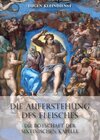 Buchcover Die Auferstehung des Fleisches – Die Botschaft der Sixtinischen Kapelle
