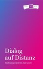 Buchcover Dialog auf Distanz – Ein Kunstprojekt im Jahr 2020