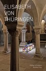 Buchcover Elisabeth von Thüringen – Auf Reisen 2014–2025