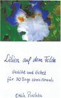 Buchcover Lilien auf dem Felde – Gedicht und Gebet für 30 Tage eines Monats