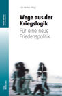 Buchcover Wege aus der Kriegslogik