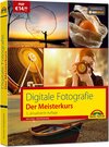 Buchcover Digitale Fotografie – Der Meisterkurs 3. Auflage des Bestsellers - Für Einsteiger und Fortgeschrittene