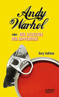 Buchcover Andy Warhol oder: Der Siegeszug der Suppendose