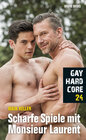 Buchcover Gay Hardcore 24: Scharfe Spiele mit Monsieur Laurent