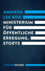 Buchcover Ministerium für öffentliche Erregung