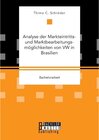 Buchcover Analyse der Markteintritts- und Marktbearbeitungsmöglichkeiten von VW in Brasilien. Thimo C. Schröder