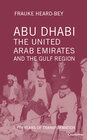 Buchcover Abu Dhabi, the United Arab Emirates and the Gulf Region: Fifty Years of Transformation