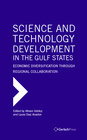 Buchcover Science and Technology Development in the Gulf States: Economic Diversification through Regional Collaboration