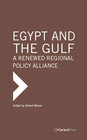 Buchcover Egypt and the Gulf: A Renewed Regional Policy Alliance