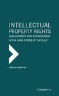 Buchcover Intellectual Property Rights: Development and Enforcement in the Arab States of the Gulf