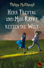 Herr Freytag und Miss Kafka retten die Welt width=