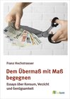 Buchcover Dem Übermaß mit Maß begegnen