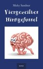 Buchcover Viergezeiltes Hirngefussel