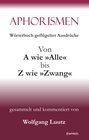 Buchcover Aphorismen - Wörterbuch geflügelter Ausdrücke von A wie »Alle« bis Z wie »Zwang«