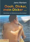 Buchcover Oooh, Dicker, mein Dicker ...