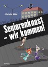 Buchcover Seniorenknast - wir kommen!