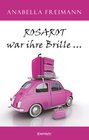 Buchcover ROSAROT war ihre Brille …