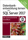 Buchcover Datenbankentwicklung lernen mit SQL Server 2017