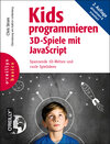 Buchcover Kids programmieren 3D-Spiele mit JavaScript