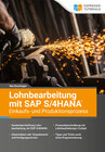 Buchcover Lohnbearbeitung mit SAP S/4HANA – Einkaufs- und Produktionsprozess