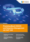 Buchcover Praxishandbuch DSGVO und Retention Management mit SAP ILM