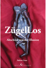 Buchcover ZügelLos - Abschied von der Illusion