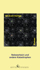 Buchcover Netzwerke(r) und andere Katastrophen