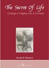 Buchcover The Secret of Life - Change a Tragedy into a Comedy