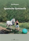 Buchcover Pferdegymnastik mit Eva Wiemers Band 4 Spanische Gymnastik