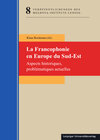 Buchcover La Francophonie en Europe du Sud-Est