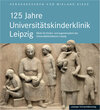 Buchcover 125 Jahre Universitätskinderklinik Leipzig