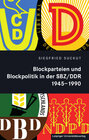Buchcover Blockparteien und Blockpolitik in der SBZ/DDR 1945-1990