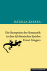Buchcover Die Rezeption der Romantik in den Afrikanischen Spielen Ernst Jüngers