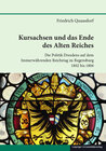 Buchcover Kursachsen und das Ende des Alten Reiches