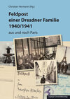 Buchcover Feldpost einer Dresdner Familie 1940/1941