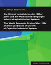 Buchcover Die Weltwirtschaftskrise der 1930er Jahre und die Wachstumsbedingungen industriekapitalistischer Systeme / The World Eco