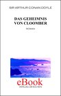 Buchcover Arthur Conan Doyle: Ausgewählte Werke / Das Geheimnis von Cloomber