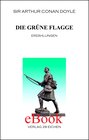 Buchcover Arthur Conan Doyle: Ausgewählte Werke / Die grüne Flagge