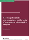 Buchcover Modeling of realistic microstructures on the basis of quantitative mineralogical analyses