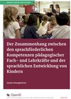 Buchcover Der Zusammenhang zwischen den sprachförderlichen Kompetenzen pädagogischer Fach- und Lehrkräfte und der sprachlichen Ent