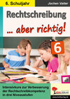 Buchcover Rechtschreibung ... aber richtig! / Klasse 6