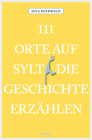 Buchcover 111 Orte auf Sylt, die Geschichte erzählen