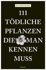 Buchcover 111 tödliche Pflanzen, die man kennen muss