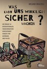 Buchcover Was macht uns wirklich sicher?