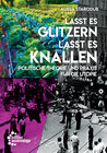 Buchcover Lasst es glitzern, lasst es knallen!