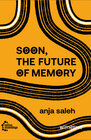 Buchcover Soon, The Future Of Memory