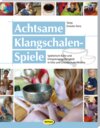 Buchcover Achtsame Klangschalen-Spiele